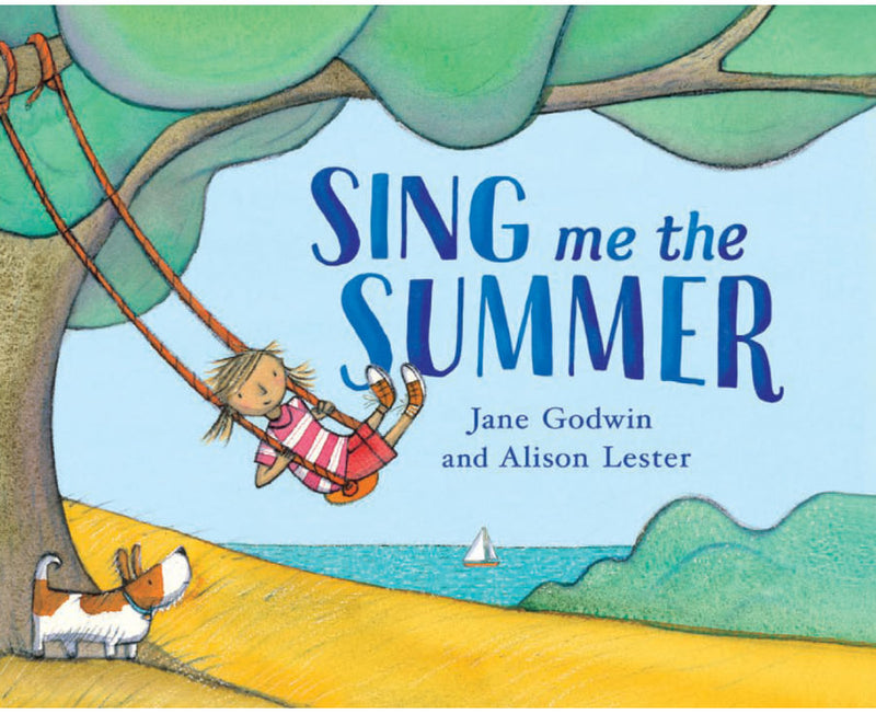 Sing Me the Summer (Board Book) By Jane Godwin, Alison Lester Kids Picture Book Australian Authors