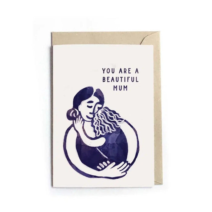 You are a Beautiful Mum Greeting Card