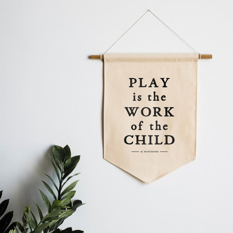 Play Is The Work Of The Child Canvas Banner