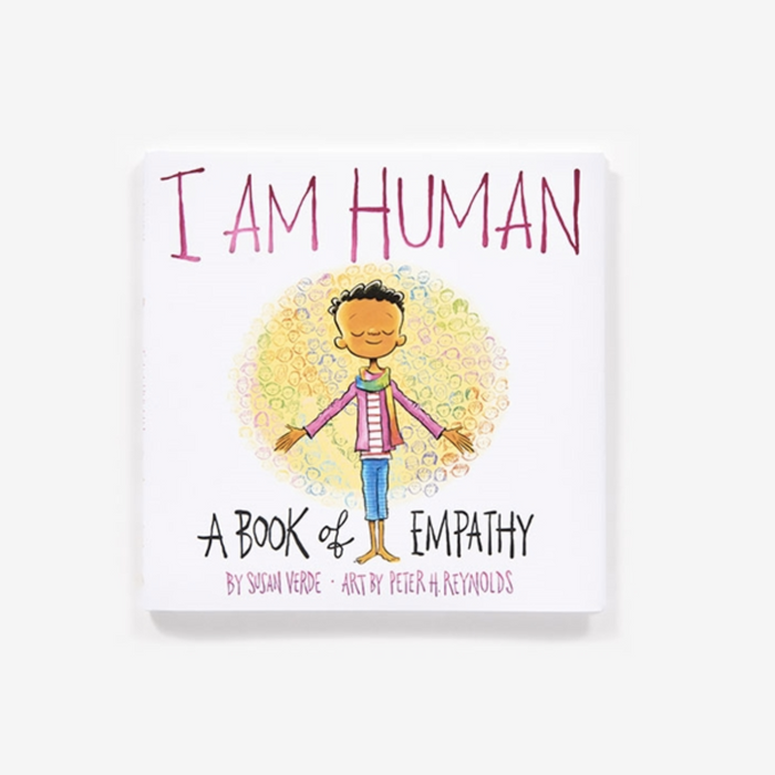 I Am Human A Book of Empathy (Hardcover) by Susan Verde, Peter H. Reynolds Wellbeing