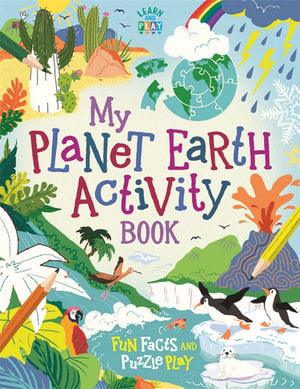 My Planet Earth Activity Book: Fun Facts and Puzzle Play (Paperback) - My Playroom 