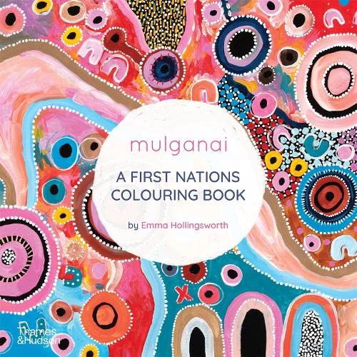 Mulganai: A First Nations Colouring Book (Paperback) by Emma Hollingsworth Activity Book Australian Authors Art and craft for kids 3yrs+