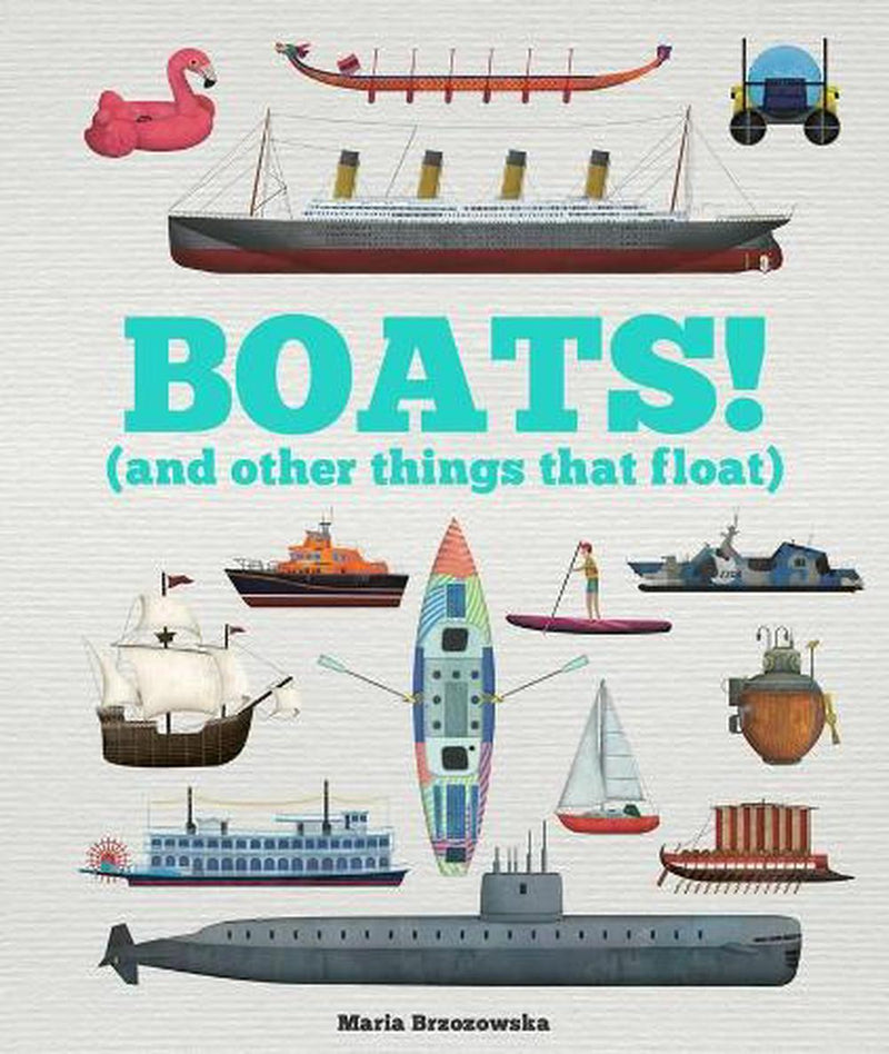 BOATS! (And Other Things That Float) (Hardcover) by Maria Brzozowska Kids Picture Book