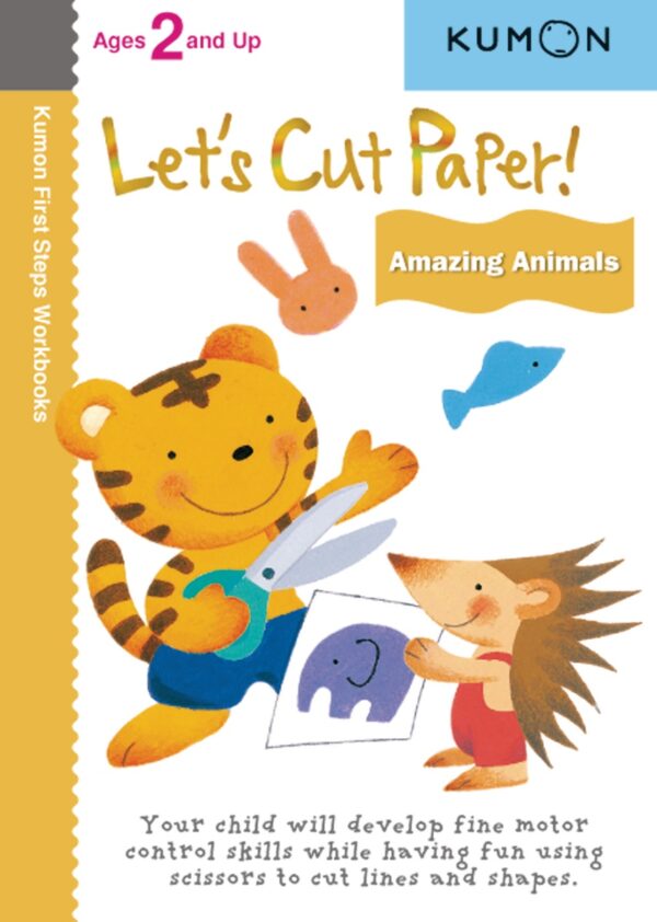 Let's Cut Paper! Amazing Animals First Steps Workbook (Paperback) Kids Interactive Activity Book by Kumon Publishing 2yrs+