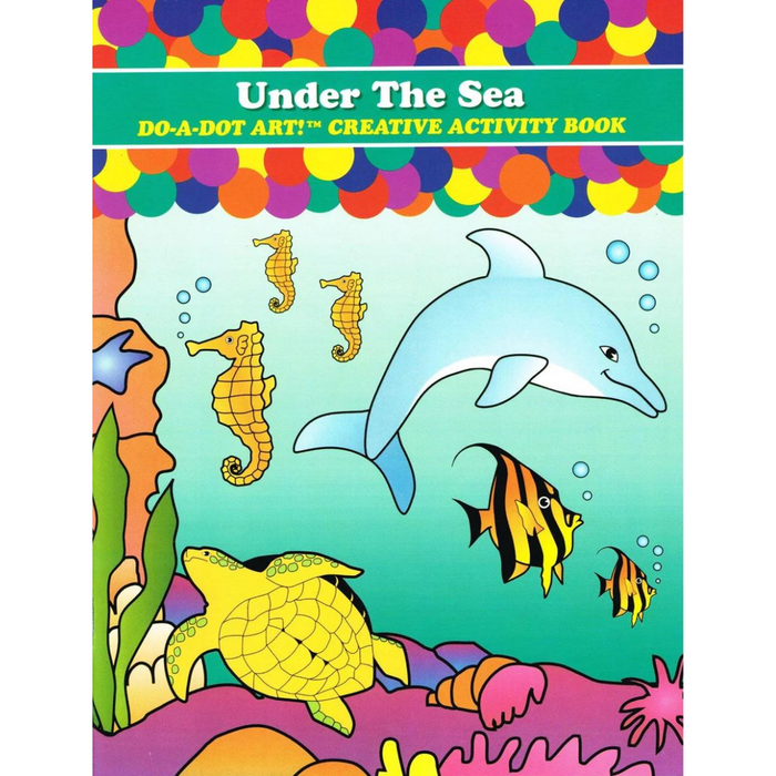 Do A Dot Art! Under the Sea Creative Activity Book