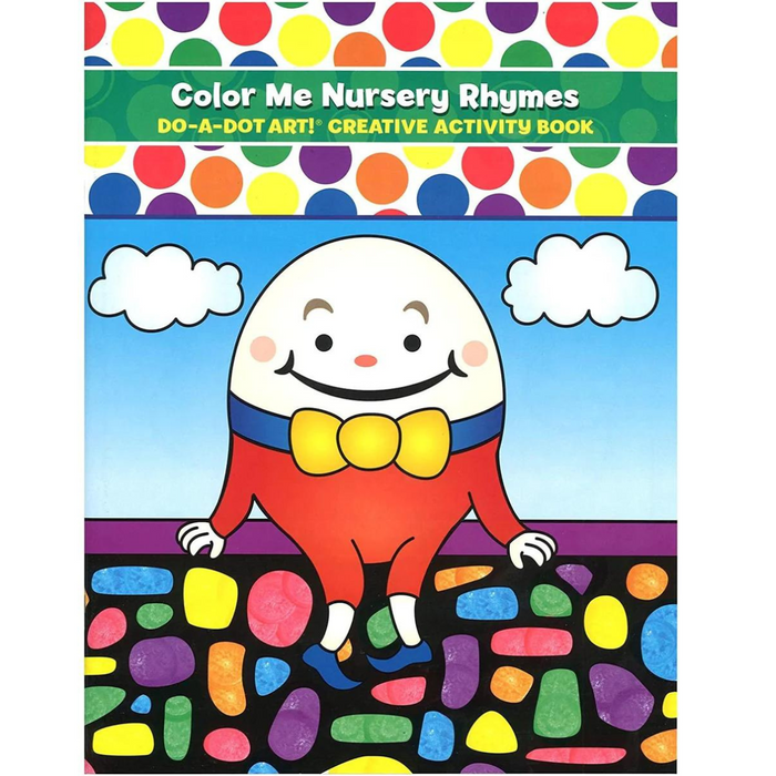 Do A Dot Art! Color Me Nursery Rhymes Creative Activity Book