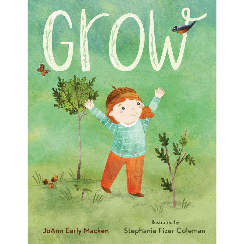Grow by JoAnn Early Macken (Hardcover) Gifting Book Kids Picture Book