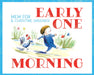 Early One Morning (Hardcover) - My Playroom 