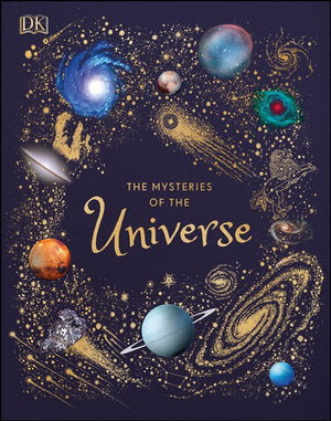 The Mysteries of the Universe - Discover The Best Kept Secrets of Space (Hardcover)